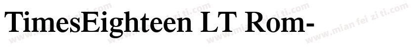 TimesEighteen LT Rom字体转换